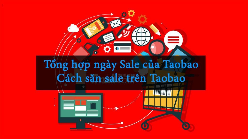 CÁC TRANG WEB SALE TRÊN TAOBAO-TMALL-1688 DÂN KINH DOANH NHẤT ĐỊNH PHẢI BIẾT